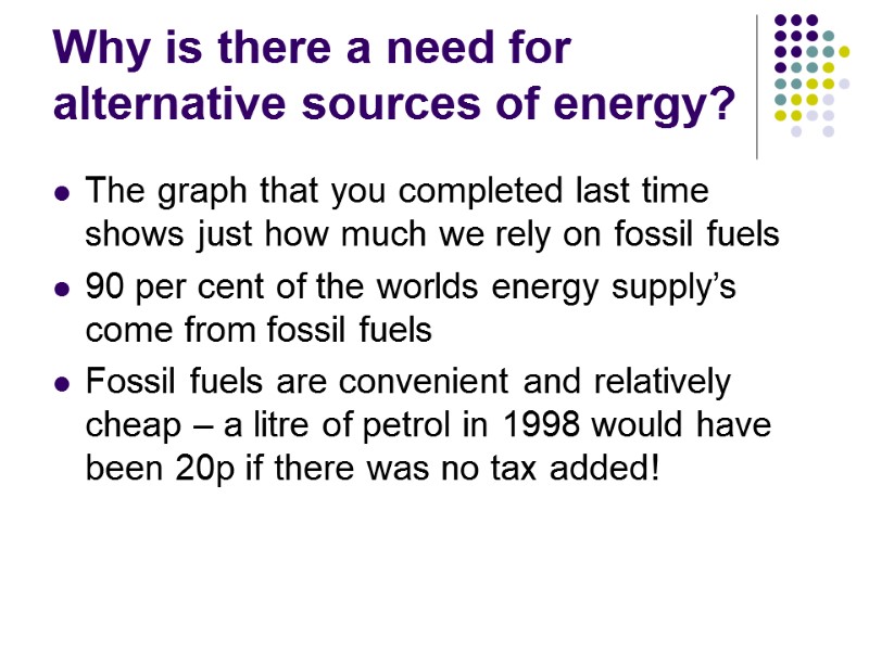 Why is there a need for alternative sources of energy? The graph that you